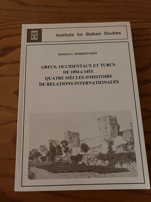 Grecs, Occidentaux et Turcs de 1054 à 1453 book new, history