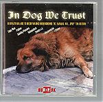  CD - In Dog We Trust 18 τραγούδια από το νεοκυματικό underground της Ελλάδας και όλου του κόσμου