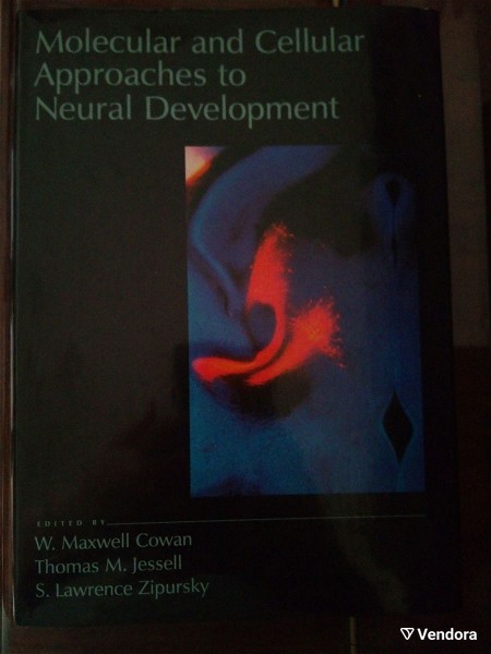  Molecular and Cellular Approaches to Neural Development  - W Maxwell Cowan, Thomas M. Jessell, Stephen Lawrence Zipursky, (moriaki ke kittariki prosengisi stin anaptixi tou nevrikou sistimatos)