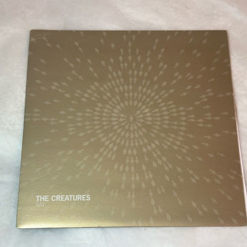 The Creatures Say vinyl 7 inch, 45 RPM, like new