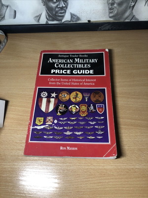 American Military Collectibles Price Guide by Ron Manion