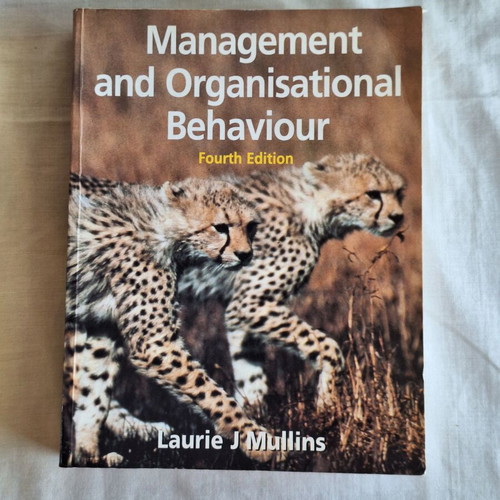 Management and Organisational Behaviour Fourth Edition by Laurie J Mullins
