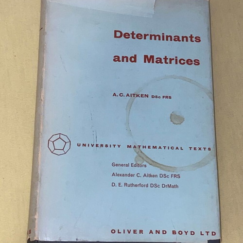 Determinants and Matrices by A.C. Aitken like new, 1962 edition