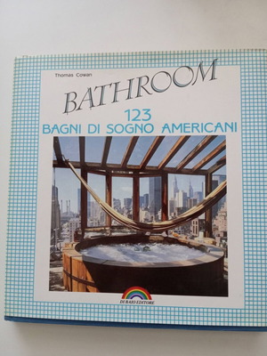 Bathroom 123 Bagni di Sogno Americani του Thomas Cowan σαν καινούργιο, ιταλική έκδοση