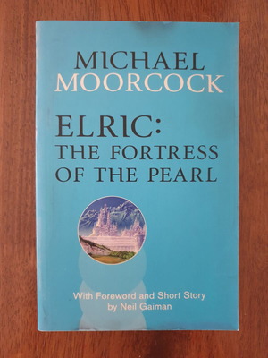 Elric The Fortress of the Pearl by Michael Moorcock like new