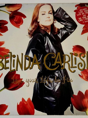 BELINDA CARLISLE - LIVE YOUR LIFE BE FREE