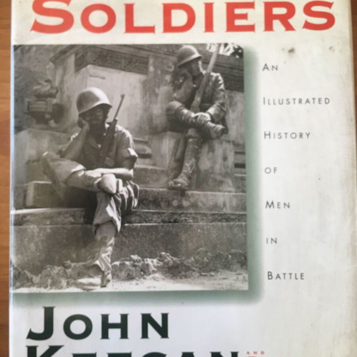 Soldiers: An Illustrated History of Men in Battle used history book