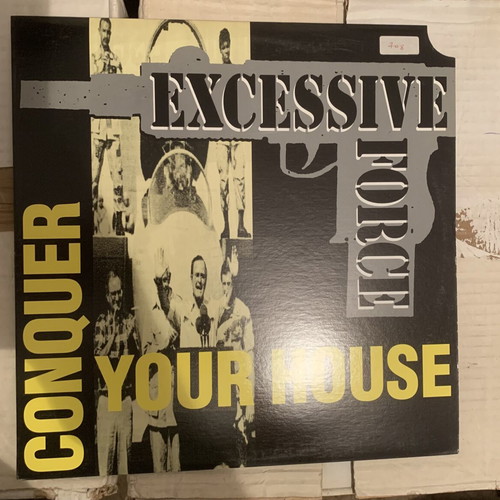 Excessive Force Conquer Your House 12" vinyl single used, electronic