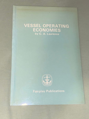 Vessel Operating Economies by C. A. Laurence new maritime book