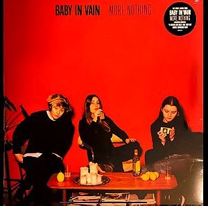 Baby In Vain  More Nothing (LP) 2017. M / M καινούργιο κλειστό αλμπουμ