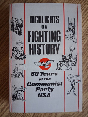 Highlights of a Fighting History 60 Years of the Communist Party USA book like new