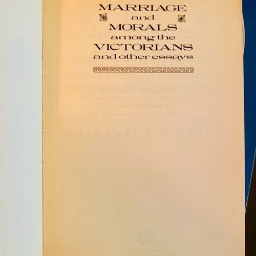 Marriage and Morals among the Victorians used book by Gertrude Himmelfarb