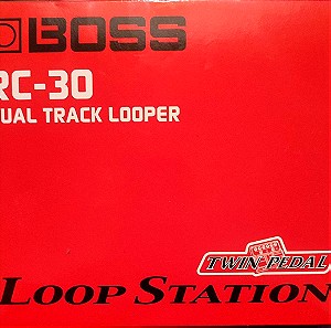 RC-30 Loop station- Boss (Dual track looper)
