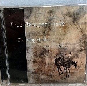 THEE, STRANDED HORSE CHURNING STRIDES CD ROCK