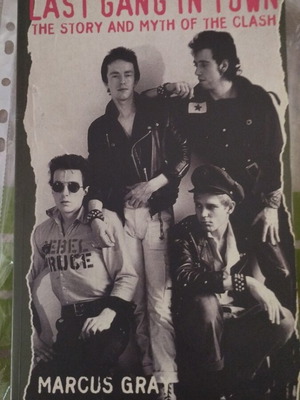 Last Gang in Town The Story and Myth of The Clash book like new