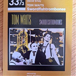Tom Waits – Swordfishtrombones 33 1/3 David Smay