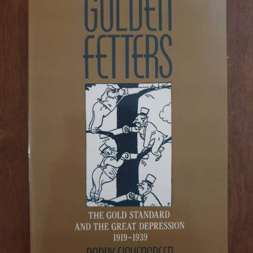 Golden Fetters by Barry Eichengreen like new, English