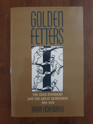 Golden Fetters του Barry Eichengreen σαν καινούργιο, στα αγγλικά
