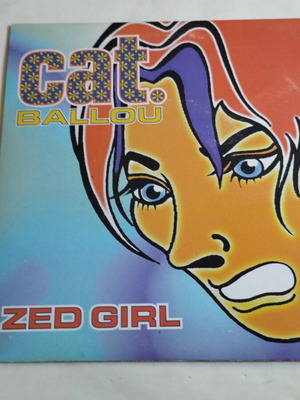 Cat Ballou Zed Girl 7" Single περιορισμένη έκδοση, σαν καινούργιο