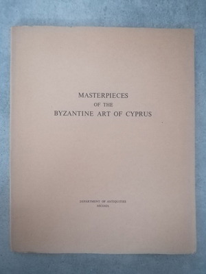 Masterpieces of the Byzantine Art of Cyprus used book