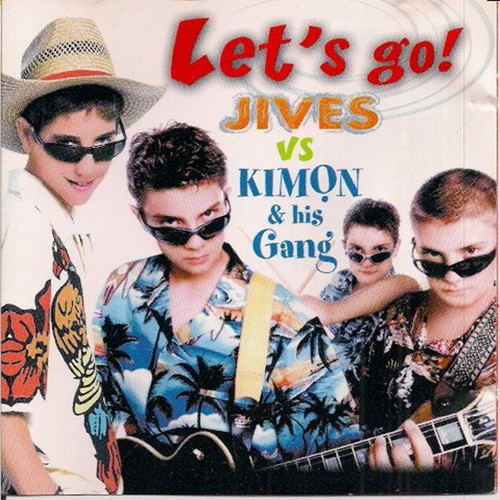 JIVES vs KIMON & His Gang "Let's Go!" CD new