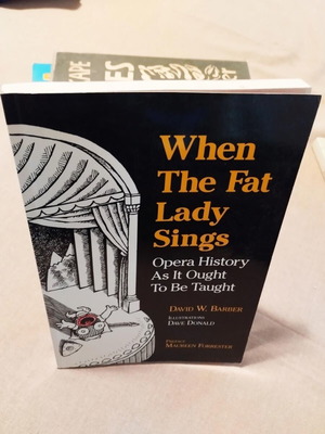 When The Fat Lady Sings Opera History book like new
