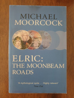 Elric: The Moonbeam Roads by Michael Moorcock like new