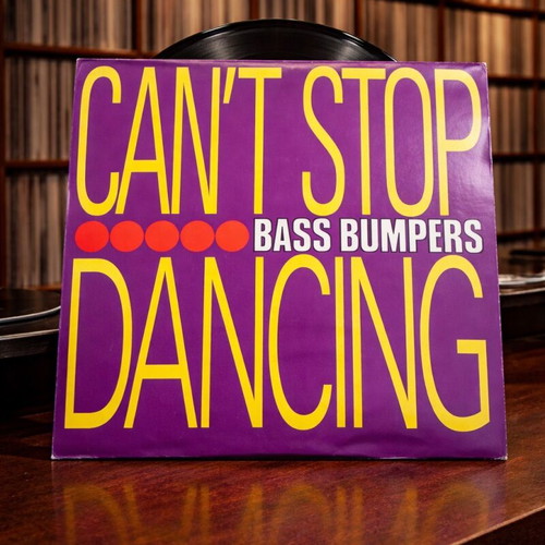Bass Bumpers Can’t Stop Dancing vinyl used, electronic