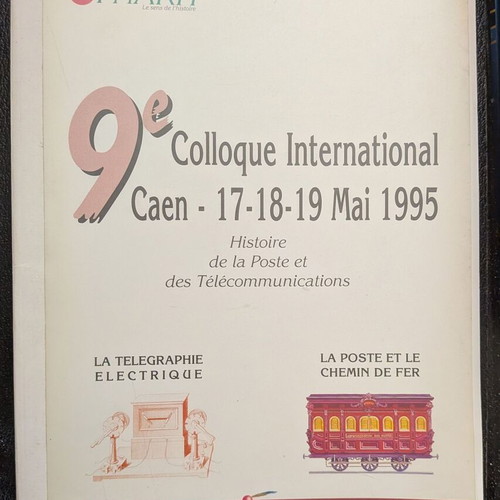 9th International Colloquium Caen 1995 Proceedings on Postal and Telecommunications History