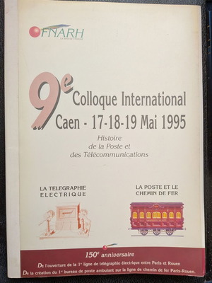 9th International Colloquium Caen 1995 Proceedings on Postal and Telecommunications History