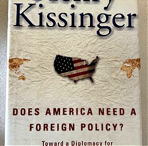 Henry Kissinger - Does America need a foreign policy?