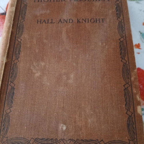 Higher Algebra hardcover book like new, H.S. Hall & S.R. Knight