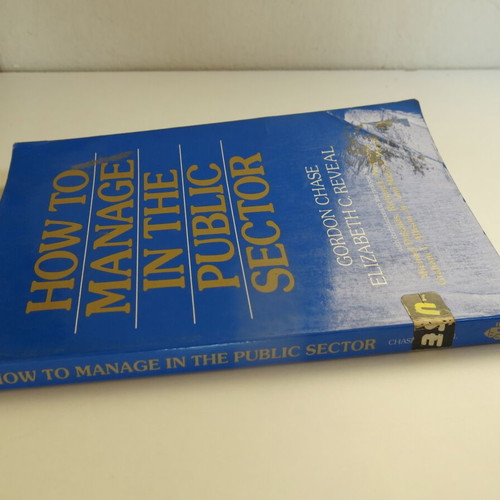 Book How to Manage in the Public Sector used, Gordon Chase and Elizabeth C.Reveal, 1983