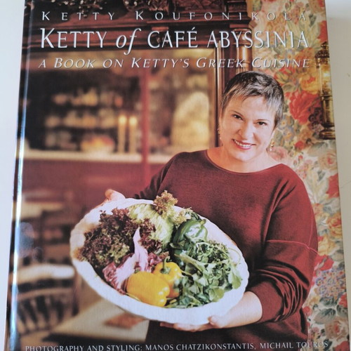 Ketty of Café Abyssinia: A Book on Ketty's Greek Cuisine by Ketty Koufonikola