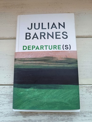 Βιβλίο Departure(s) του Julian Barnes σαν καινούργιο