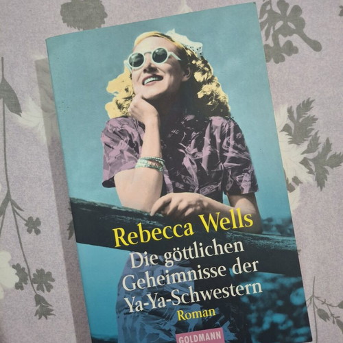 Rebecca Wells Die göttlichen Geheimnisse der Ya-Ya-Schwestern German edition book