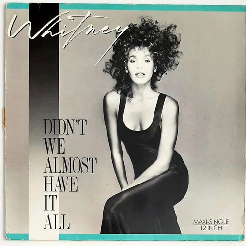 Whitney Houston Didn't We Almost Have It All 12" Maxi Single vinyl near mint
