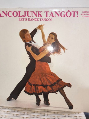 Táncoljunk Tangót! Let's Dance Tango! винилова плоча