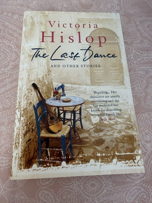 The Last Dance and Other Stories by Victoria Hislop new, English