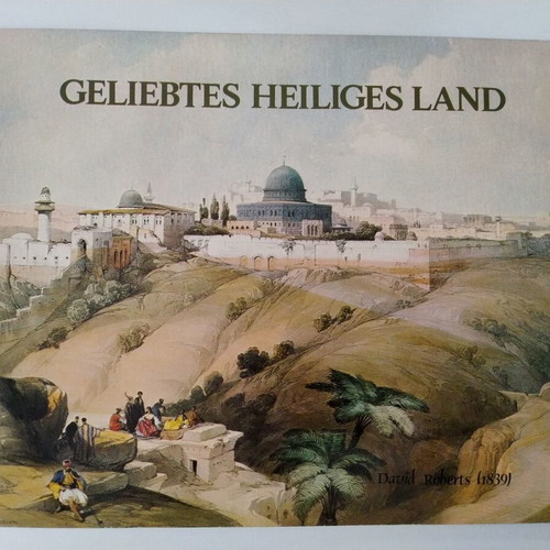 Geliebtes Heiliges Land album like new for the Holy Land with works from 1839