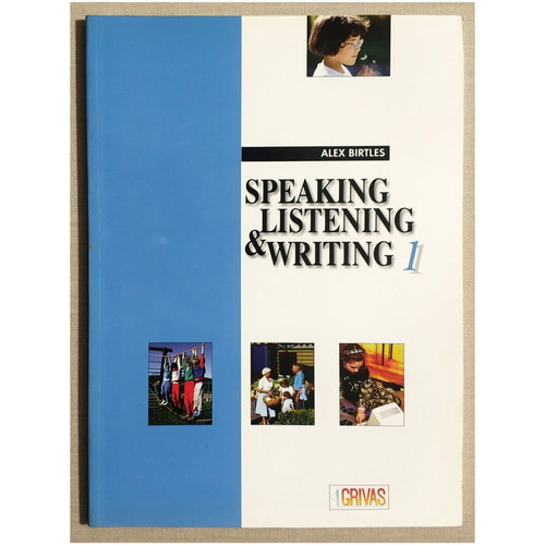 Speaking Listening and Writing 1 Alex Birtles new