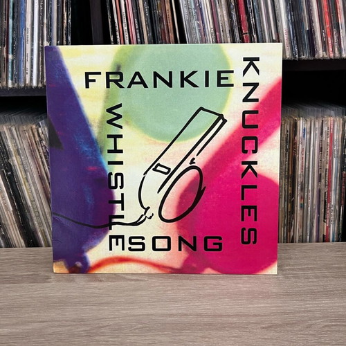 Frankie Knuckles Whistle Song record like new, US 1991 edition
