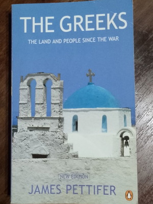The Greeks The Land and People Since the War by James Pettifer like new