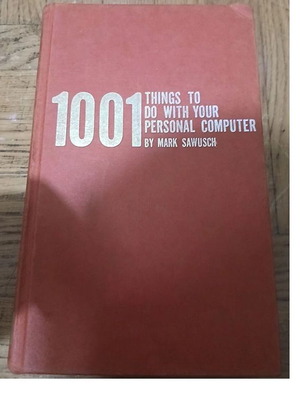 1001 Things to do with your Personal Computer μεταχειρισμένο, Mark Sawusch, προγραμματισμός, πληροφορική, συλλεκτικό