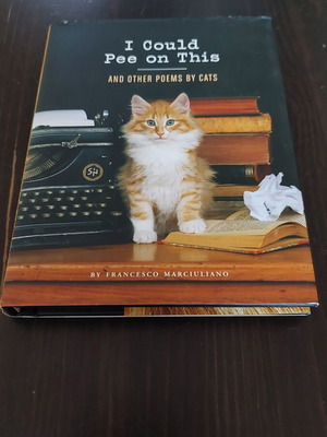 I Could Pee on This hardcover by Francesco Marciuliano