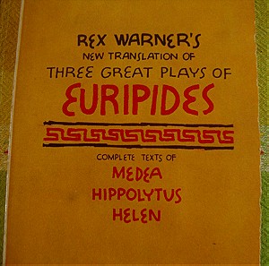 A MENTOR CLASSIC REX WARNER'S NEW TRANSLATION OF THREE GREAT PLAYS OF EURIPIDES