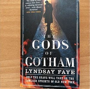 The gods of Gotham. Lyndsay Faye
