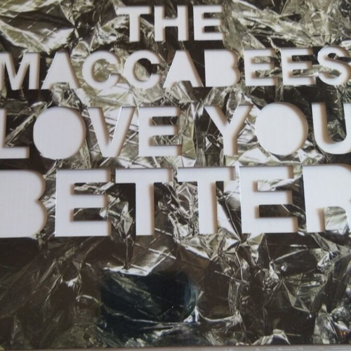 The Maccabees Love You Better Pt.1 7" single καινούργιο, rock