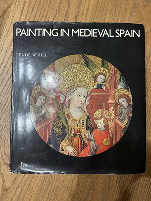 Painting in Medieval Spain by Tünde Wehli like new, English