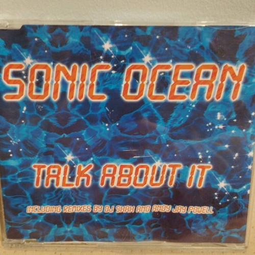 Sonic Ocean Talk About It CD single like new, electronic